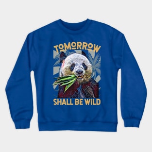 Tomorrow Shall Be Wild (Giant Panda eating leaves) Crewneck Sweatshirt